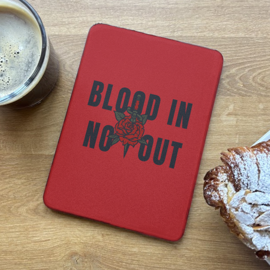 Blood In. No Out. | Kindle Case