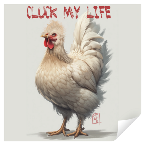 Cluck My Life | Sticker