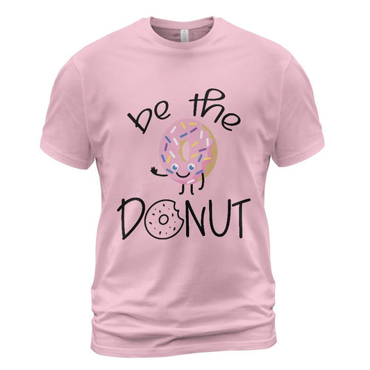 Be the Donut: Classic Unisex T-Shirt