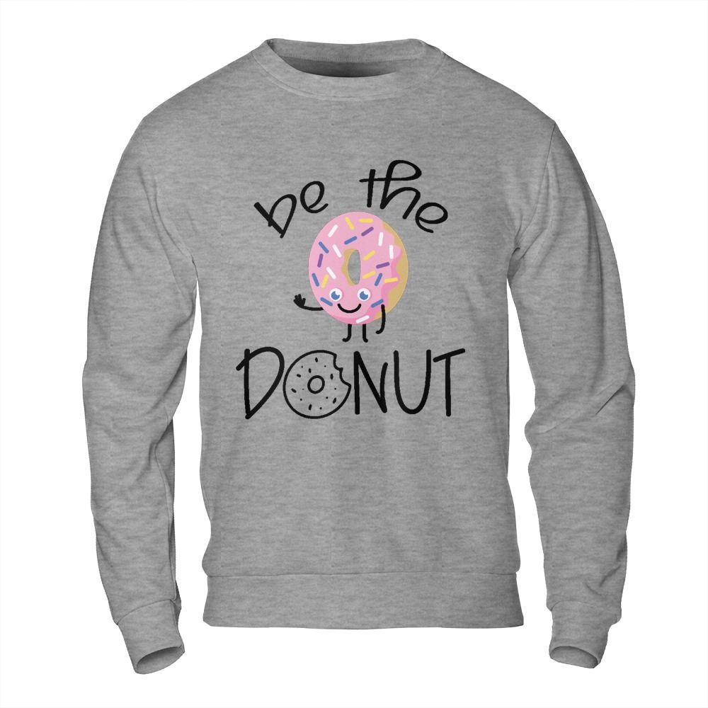 Be the Donut: Classic Unisex Sweatshirt