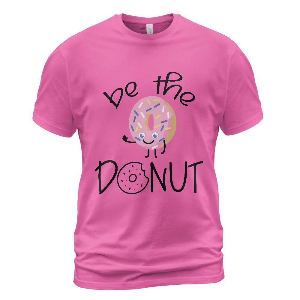 Be the Donut: Classic Unisex T-Shirt